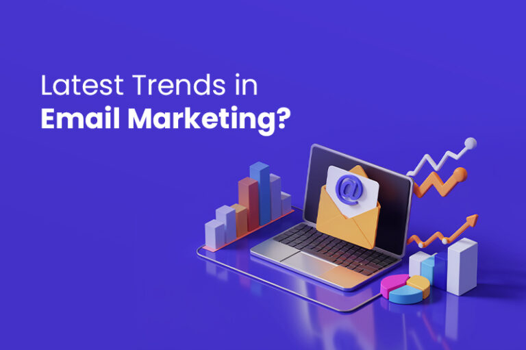 What are the Latest Trends in Email Marketing?
