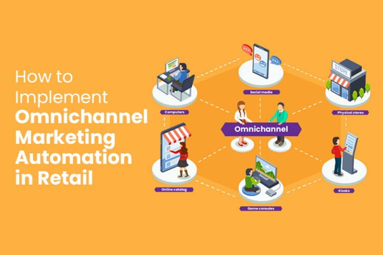 How to Implement Omni-channel Marketing Automation in Retail