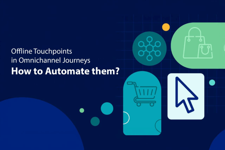 Offline Touchpoints in Omnichannel Journeys: Why They Matter and How to Automate Them