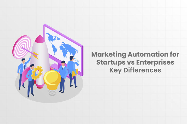 Marketing Automation for Startups vs. Enterprises: Key Differences Explained